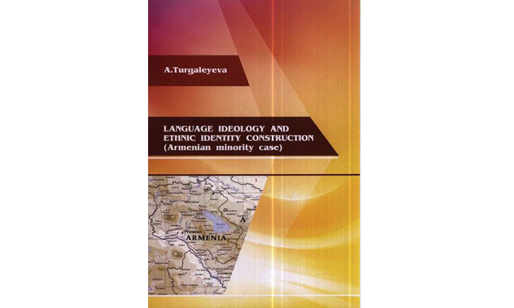 Language ideology and ethnic identity construction (Armenian minority case)