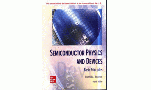 Semiconductor physics and devices: basic principles. Fourth Edition